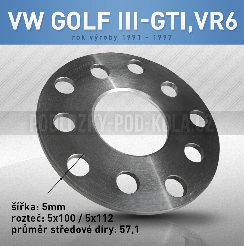 Rozšiřovací podložka VW Golf III GTI, VR6, šíře 5mm, rozteč 5x100, střed 57,1 - průchozí, 1ks