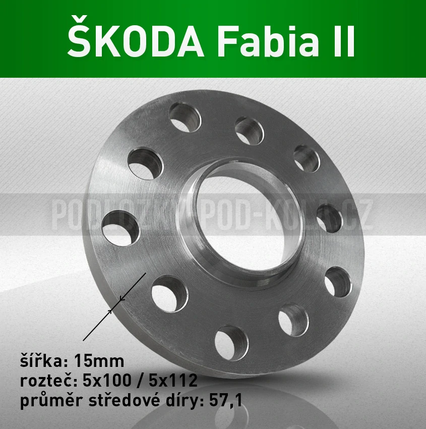 Rozšiřovací podložka ŠKODA Fabia II, šíře 15mm, rozteč 5x100, střed 57,1 - průchozí, 1ks
