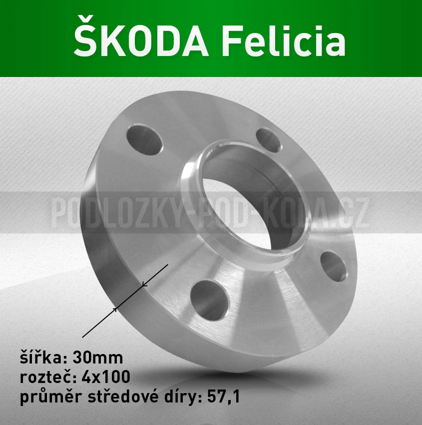 Rozšiřovací podložka ŠKODA Felicia, šíře 30mm, rozteč 4x100, střed 57,1 - průchozí, 1ks