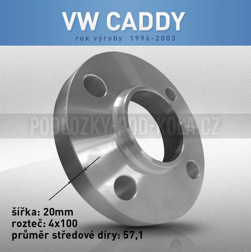Rozšiřovací podložka VW Caddy, šíře 20mm, rozteč 4x100, střed 57,1 - průchozí, 1ks