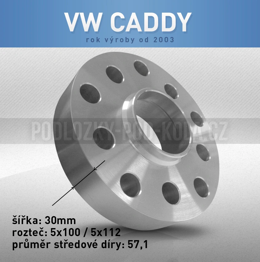 Rozšiřovací podložka VW Caddy, šíře 30mm, rozteč 5x112, střed 57,1 - průchozí, 1ks