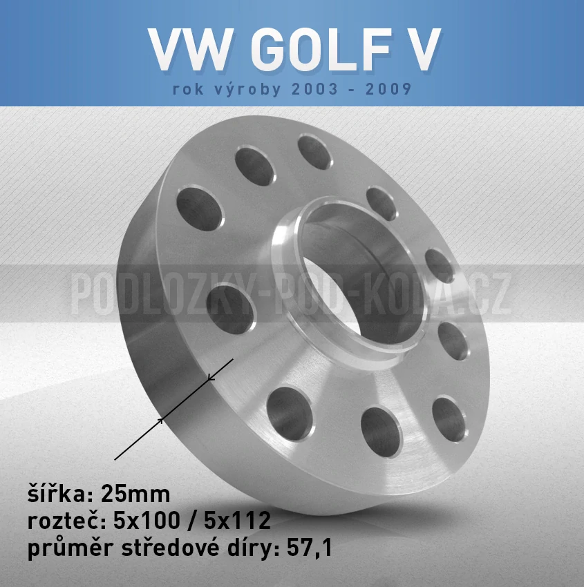 Rozšiřovací podložka VW Golf V, šíře 25mm, rozteč 5x112, střed 57,1 - průchozí, 1ks