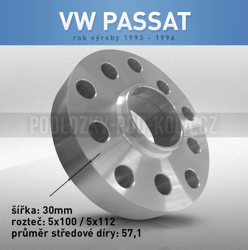 Rozšiřovací podložka VW Passat, šíře 30mm, rozteč 5x100, střed 57,1 - průchozí, 1ks