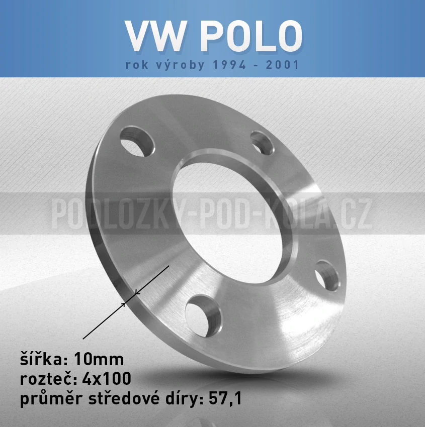 Rozšiřovací podložka VW Polo, šíře 10mm, rozteč 4x100, střed 57,1 - průchozí, 1ks