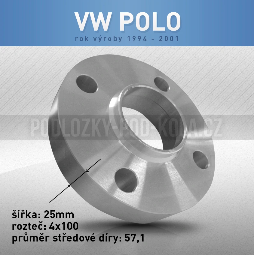 Rozšiřovací podložka VW Polo, šíře 25mm, rozteč 4x100, střed 57,1 - průchozí, 1ks