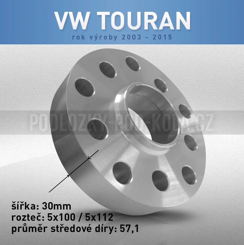 Rozšiřovací podložka VW Touran, šíře 30mm, rozteč 5x112, střed 57,1 - průchozí, 1 ks